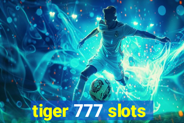 tiger 777 slots